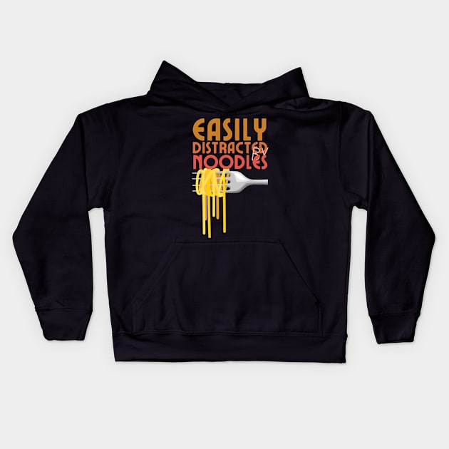 Easily distracted by noodles Kids Hoodie by samsamteez